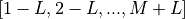 [1-L,2-L,...,M+L]
