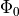 \Phi_0
