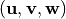 ({\bf u},{\bf v},{\bf w})