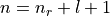 n = n_r + l + 1