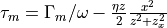 \tau_m = \Gamma_m/\omega - \frac{\eta z}{2}\frac{x^2}{z^2+z_x^2}