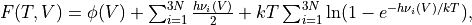 F(T,V) = \phi(V) + \sum_{i=1}^{3 N} \frac{h \nu_i(V)}{2} + k T \sum_{i=1}^{3 N}\ln(1 - e^{-h \nu_i(V)/kT}),