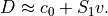 D \approx c_0 + S_1 v.