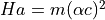 Ha = m(\alpha c)^2