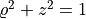 \varrho^2+z^2=1