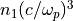 n_1(c/\omega_p)^3