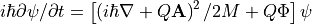 i\hbar\partial\psi/\partial t = \left[\left(i\hbar\nabla + Q{\bf A}\right)^2/2M + Q\Phi\right]\psi