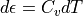 d\epsilon = C_v dT