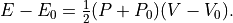 E - E_0 = \frac{1}{2} (P + P_0) (V - V_0).