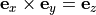 {\bf e}_x\times{\bf e}_y = {\bf e}_z