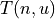 T(n,u)