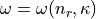 \omega = \omega(n_r,\kappa)