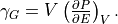 \gamma_G = V \left( \frac{\partial P}{\partial E} \right)_V.