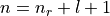n = n_r + l + 1