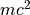mc^2