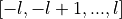[-l,-l+1,...,l]