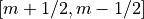 [m+1/2,m-1/2]