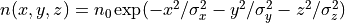 n(x,y,z) = n_0 \exp(-x^2/\sigma_x^2 - y^2/\sigma_y^2 - z^2/\sigma_z^2)